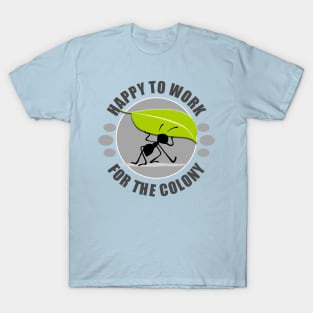 For the Colony - Ant T-Shirt